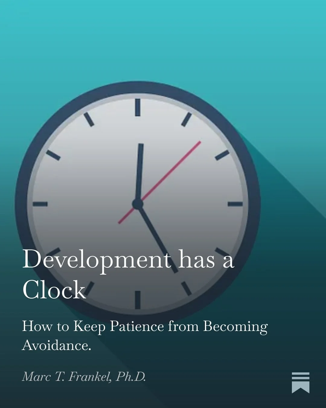 Cover of a book titled 'Development has a Clock' with an illustration of a clock showing the time as approximately 12:25, and subtitle 'How to Keep Patience from Becoming Avoidance' by Marc T. Frankel, Ph.D.