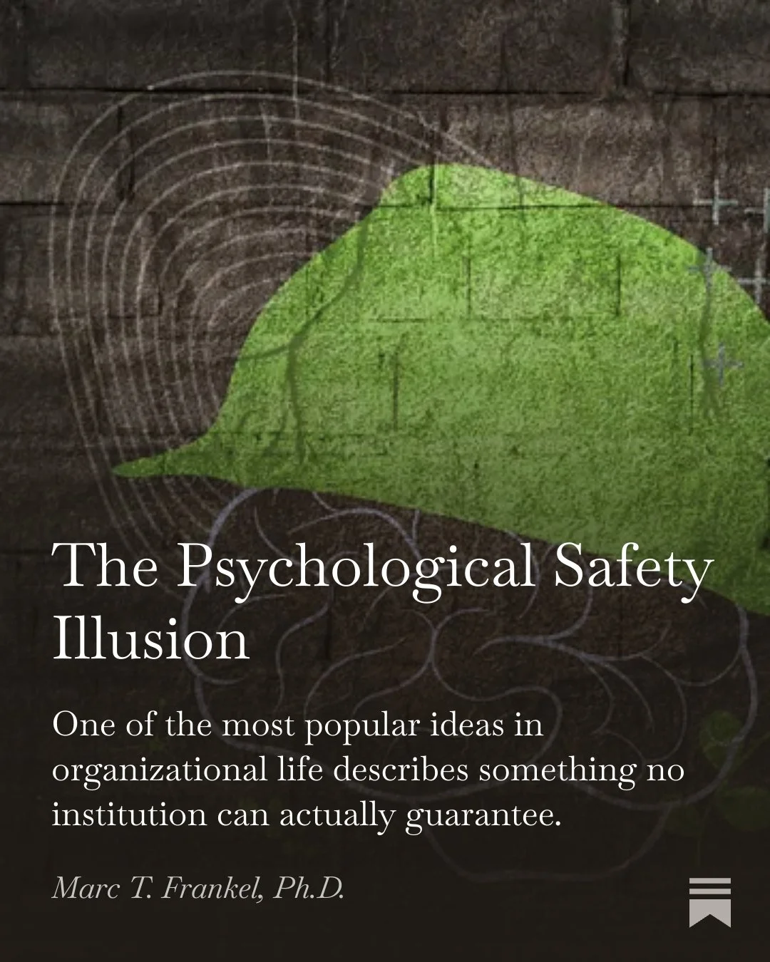 A green leaf placed on a dark wooden surface with white chalk-like illustrations of a brain and a tree, and titled 'The Psychological Safety Illusion' with additional text about organizational life and a quote by Marc T. Frankel.