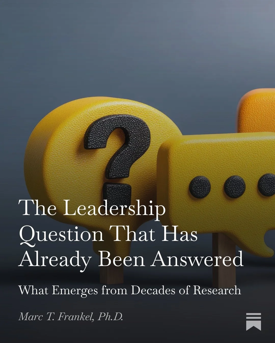 Cover of a publication with yellow foam puzzle pieces shaped like a speech bubble, a question mark, and a chat bubble, with the title 'The Leadership Question That Has Already Been Answered' and the author's name Marc T. Frankel, Ph.D.
