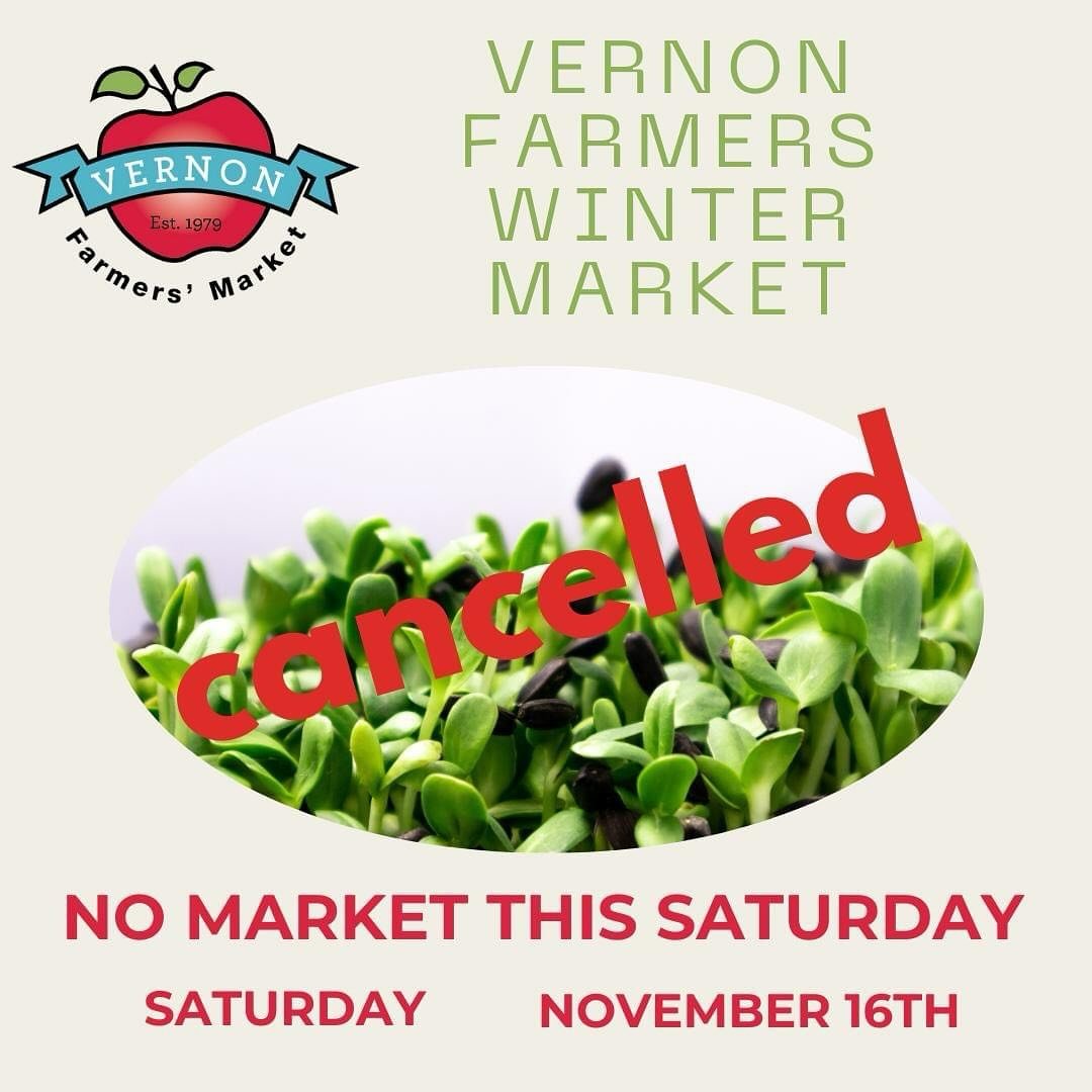 We&rsquo;re sorry to say  the Vernon Farmers Winter Market scheduled for this Saturday has been cancelled. We apologize for any inconvenience and appreciate your understanding.
Please stay tuned to our social media for updates on future markets!

In 