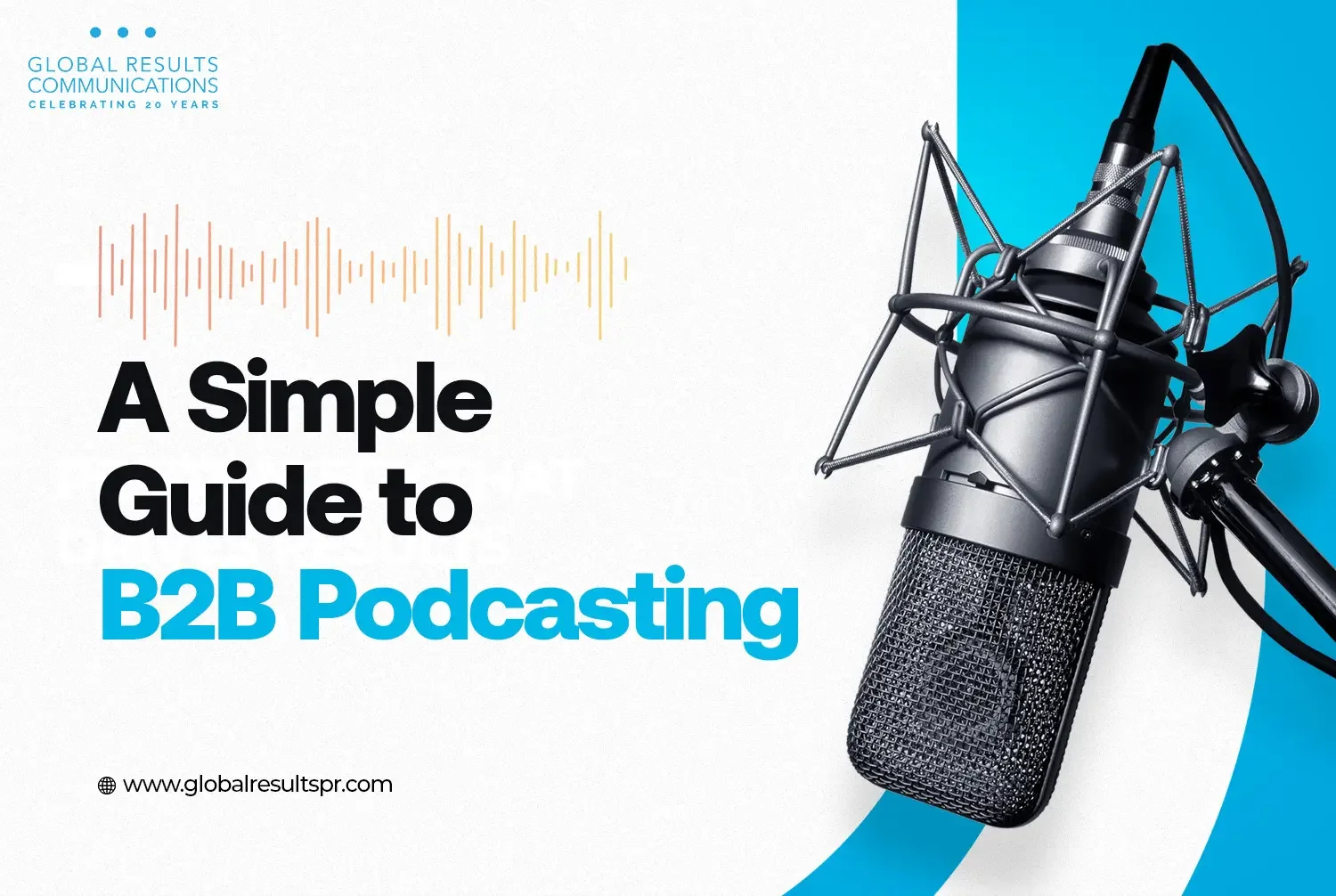 A Simple Guide to B2B Podcasting