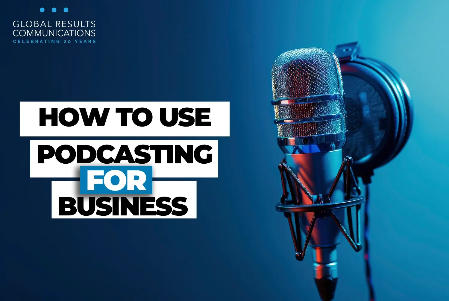How to Use Podcasting for Business