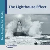 Key Insights for Today - The Lighthouse Effect — The Retirement Insiders