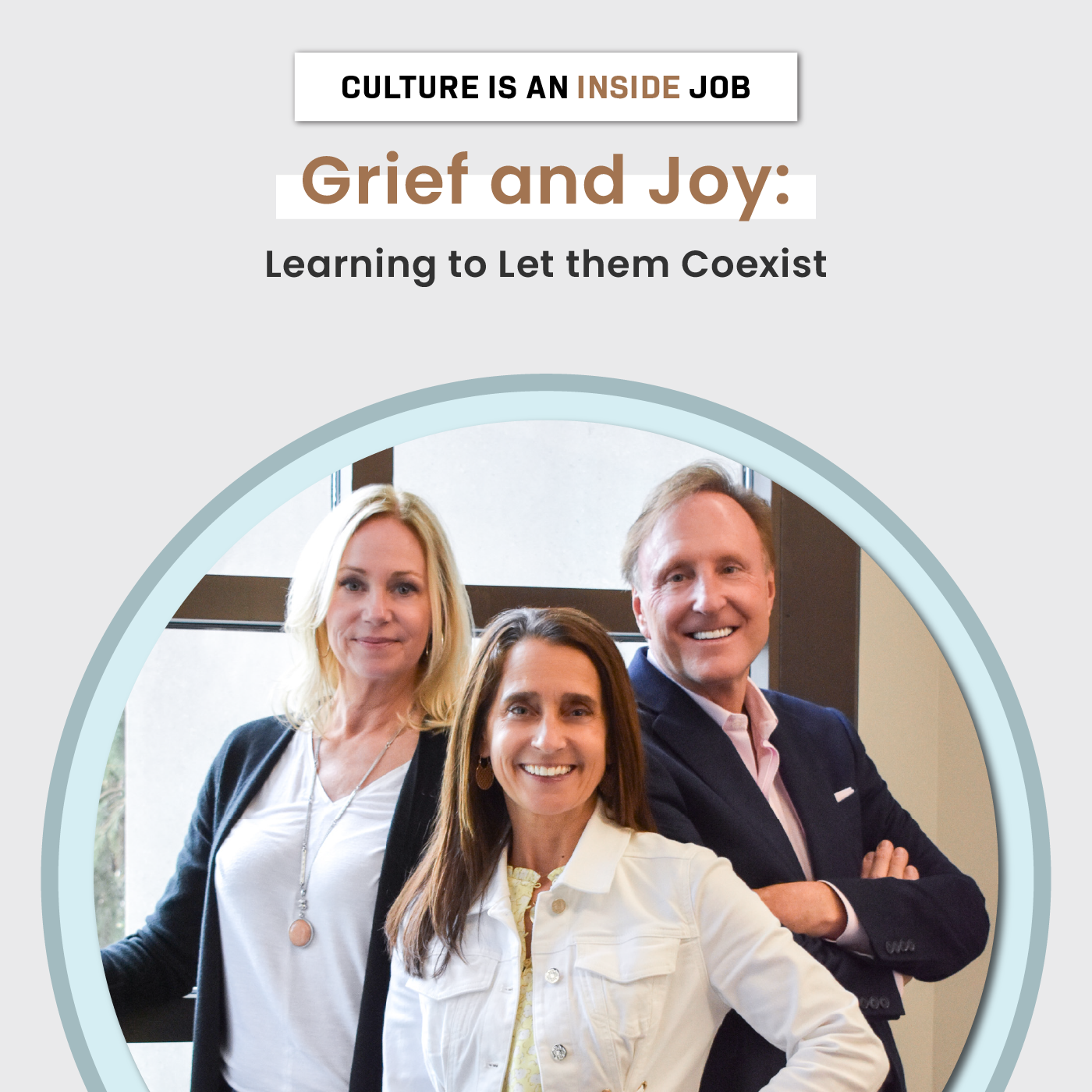 Listen to Episode 28 Grief and Joy: Learning to Let them Coexist with Cohosts Karen, Wendy and Scott