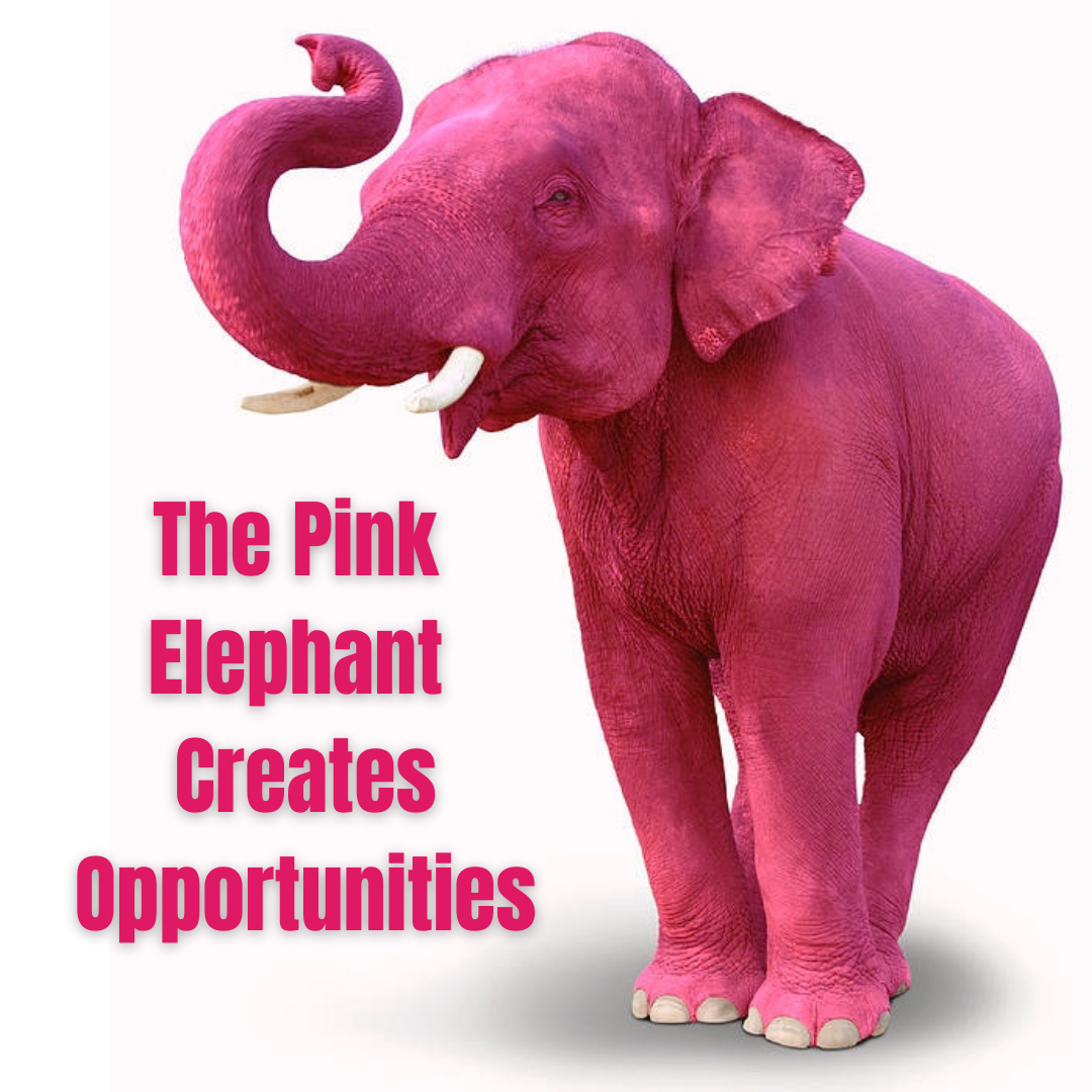 The Pink Elephant Creates Opportunities