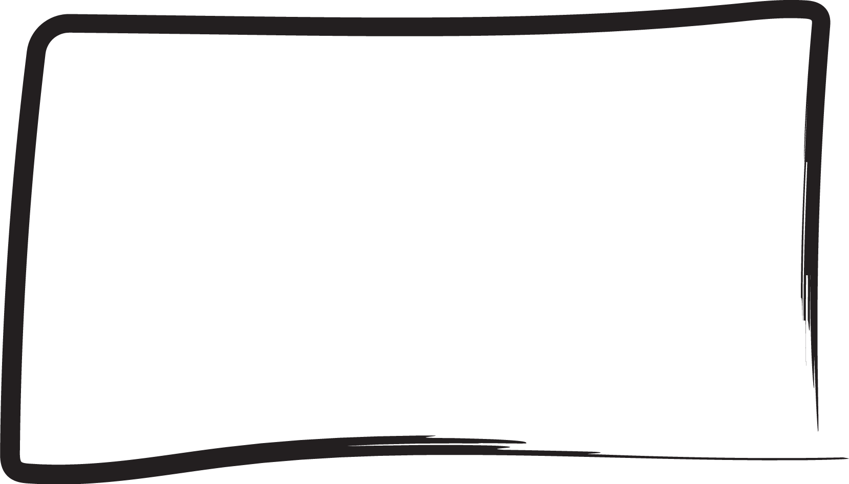 A hand drawn black rectangle with a slight curve on the bottom edge, outlined with a thin black border.