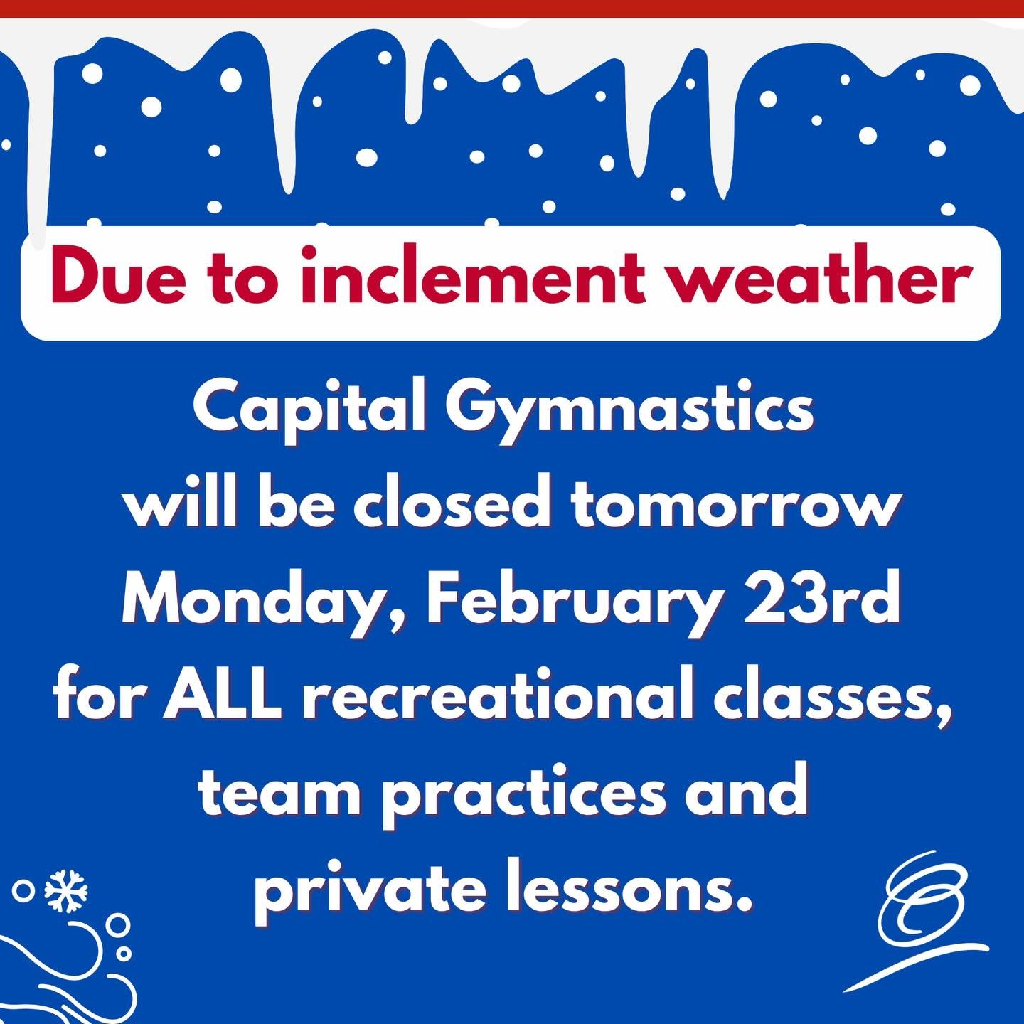 ❄️Due to the winter weather and potentially hazardous road conditions, Capital Gymnastics NTC will be closed on Monday for the safety of our athletes, families, and staff.