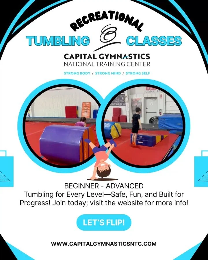 Recreational Tumbling Classes
⭐️ Ages 6+
⭐️ Coed Classes
⭐️Beginner - Advanced 

With ongoing enrollment, you can join us anytime! 
Visit www.capitalgymnasticsntc.com