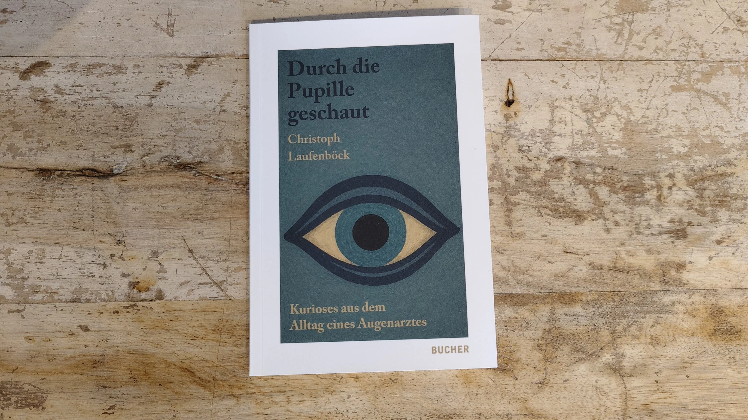 Christoph Laufenböck - Durch die Pupille geschaut