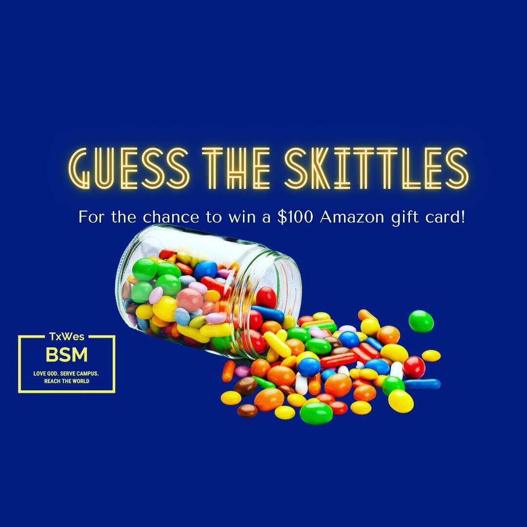 Think you can guess how many Skittles we have? Come out next week because we&rsquo;ll be tabling in the back of the MC for your chance to win a $100 Amazon gift card!