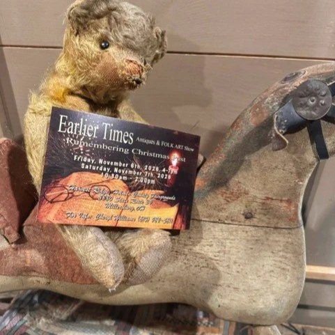 Earlier Times Antiques & FOLK ART Show *  November 6 & 7, 2026