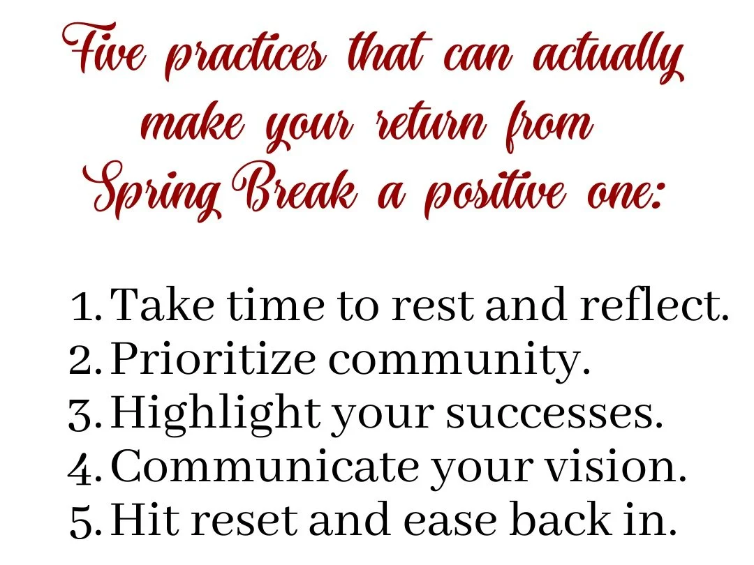 Monday Back From Spring Break 5 Reminders for School Leaders Returning from Spring Break — The ...