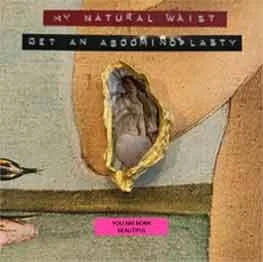My Natural Waist (Get an Abdominoplasty)