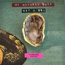 My Natural Butt (Get BBL)