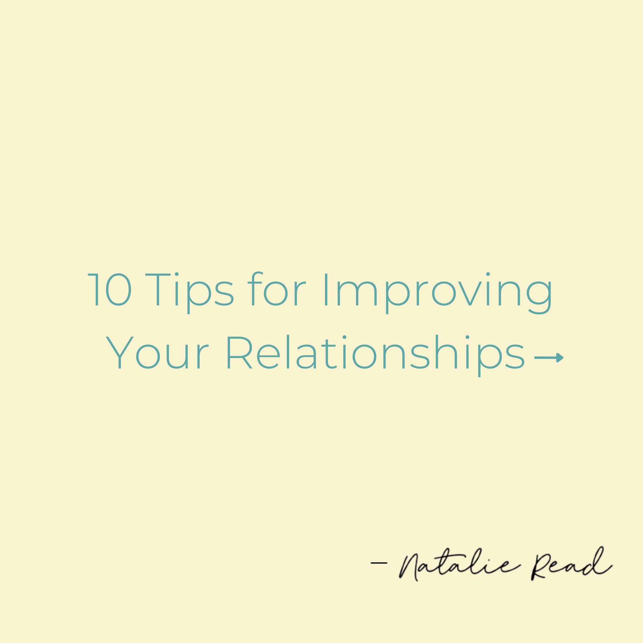 10 Tips for Improving Your Relationships 🌟

Whether you&rsquo;re wanting to bring more joy or peace to your relationship with friends, family, a significant other or yourself, these pointers will help you to maintain healthier relationships. 🍃

Swi