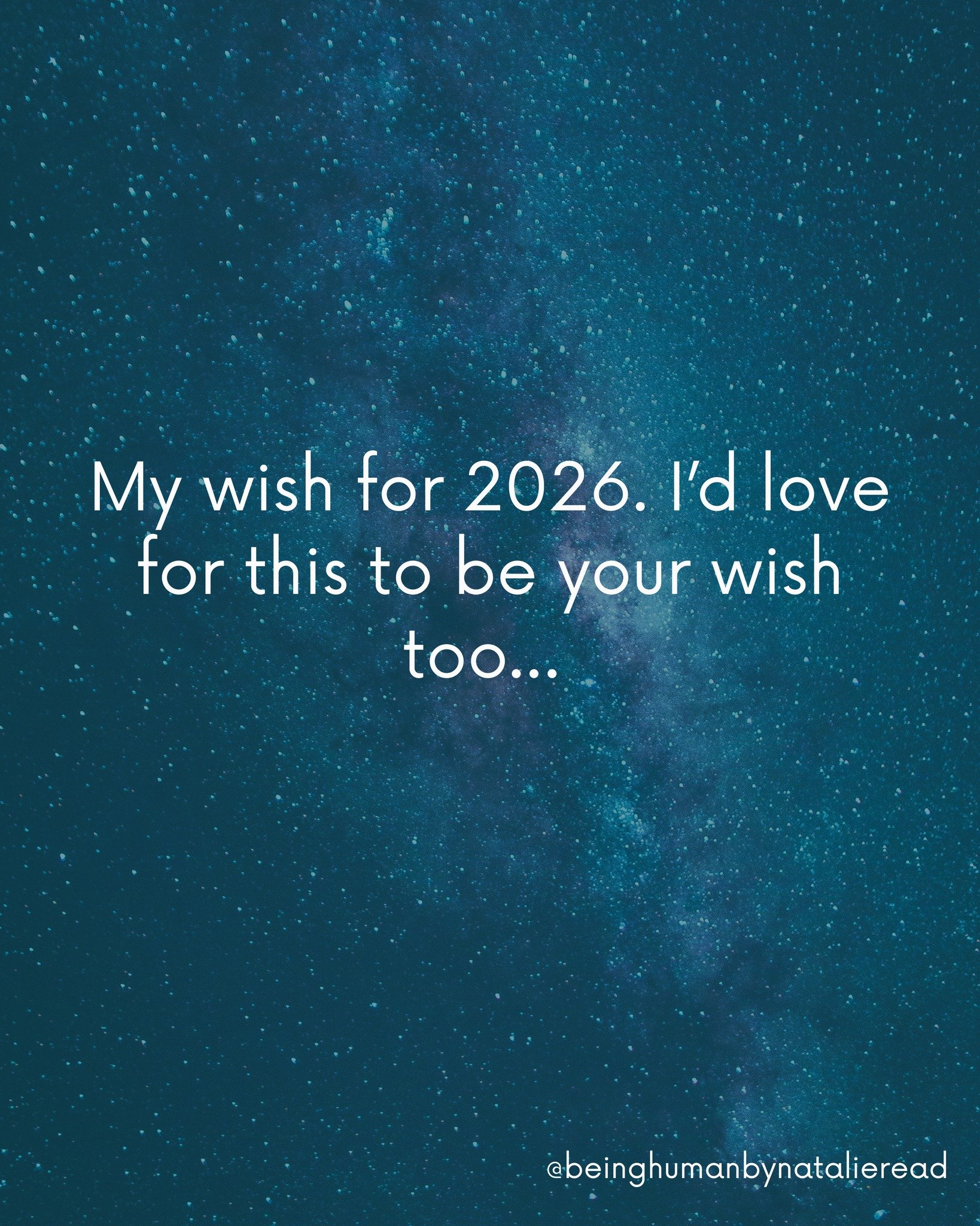My wish for 2026. I&rsquo;d love for this to be your wish too&hellip; 

I live in harmony and balance with the planet, all of nature, and all people, in a compassionate, sustainable, and respectful way.

I love and accept myself fully, celebrating my