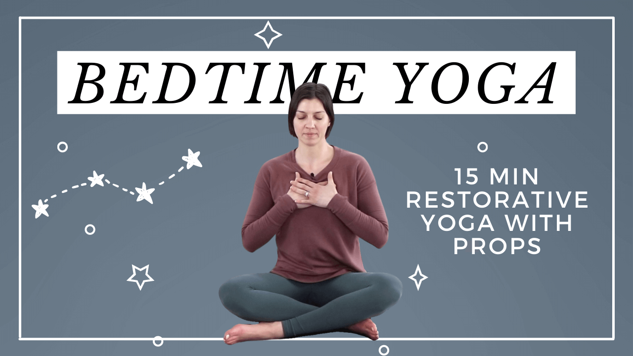 Restorative Yoga Before Sleep: 15-Min Bedtime Yoga — Caren Baginski