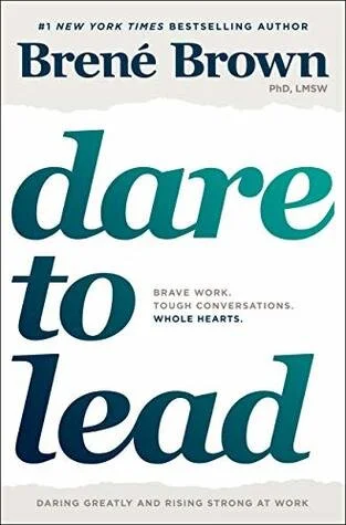 Dare to Lead by Brene Brown 