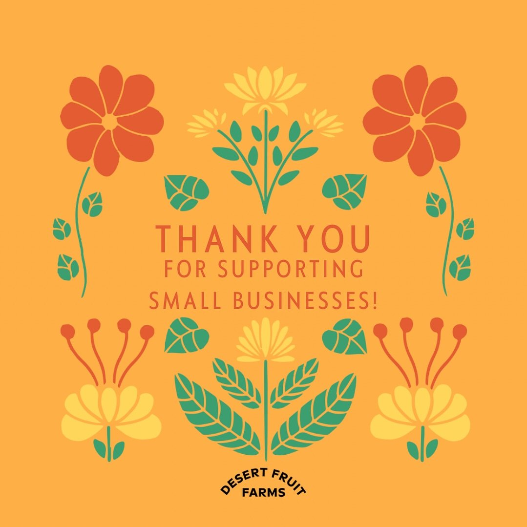 Today, we want to thank YOU for supporting our small business, Desert Fruit Farms. We sure appreciate every order, every like on our posts and all of the ways you support our business. It&rsquo;s people like you that mske such a difference for small 