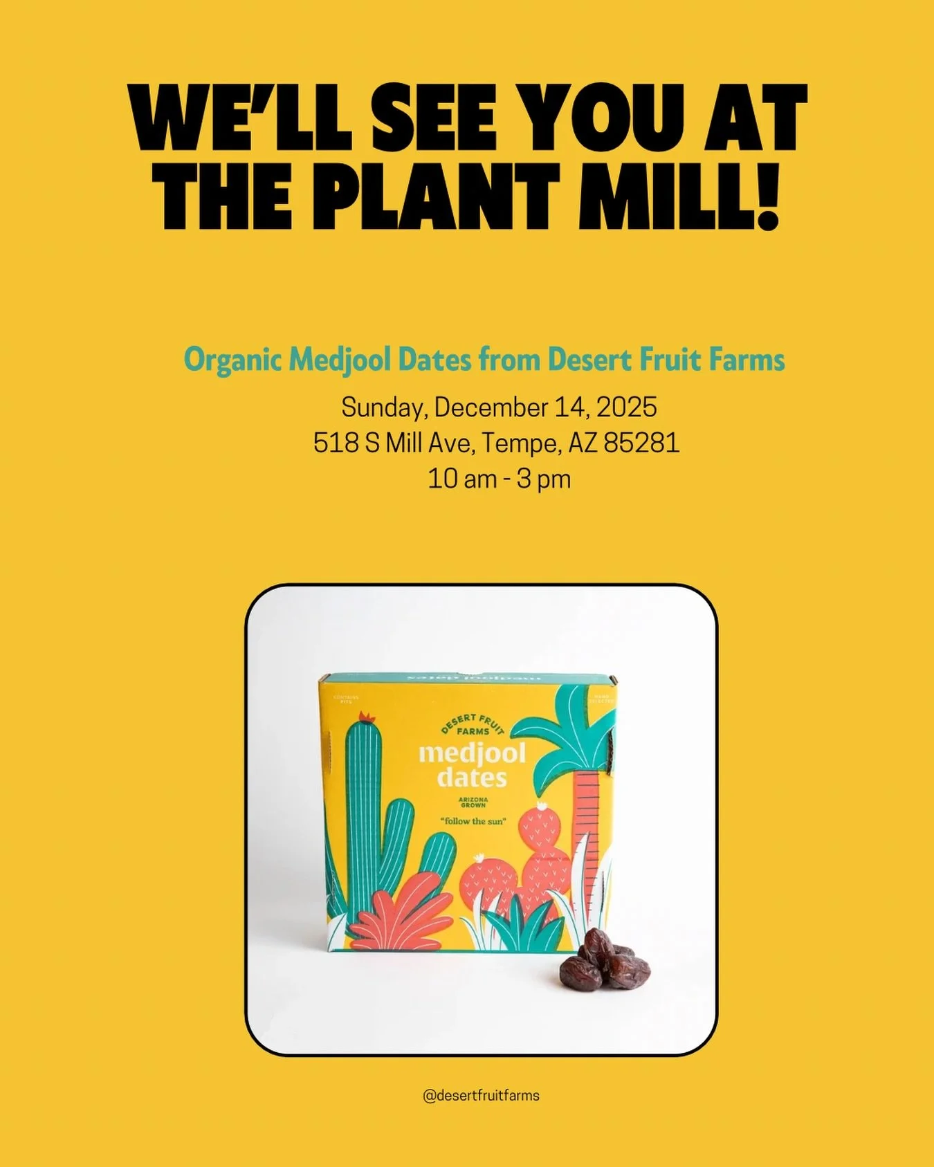 Join us this Sunday, December 14th, for a sweet pop-up at @theplantmillave !

We&rsquo;ll be there 10am - 3pm with our fresh, organic Medjool dates&mdash;perfect for snacking, gifting, and holiday baking.

📍 3518 S Mill Ave, Tempe

See you there! 

