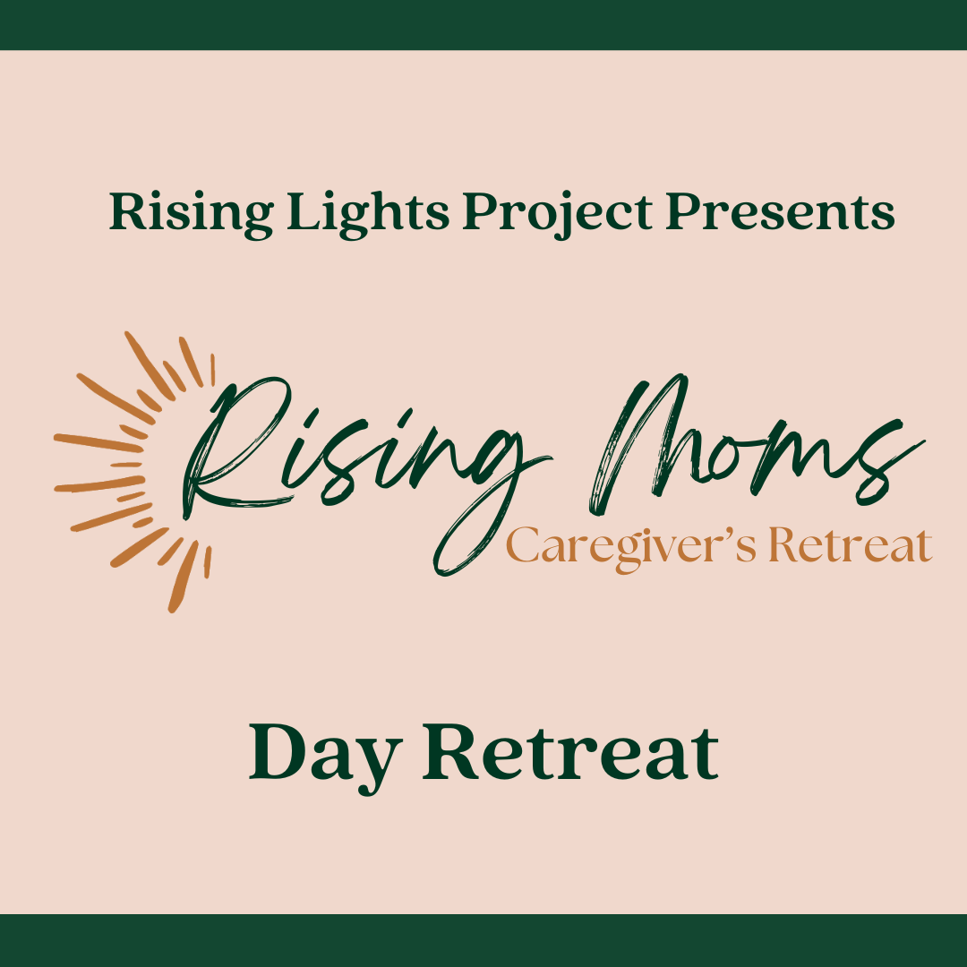 Rising Moms Day Retreat
