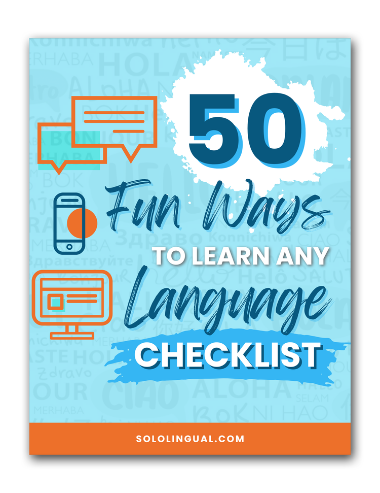 50 Fun Ways To Learn Any Language Checklist - Sololingual