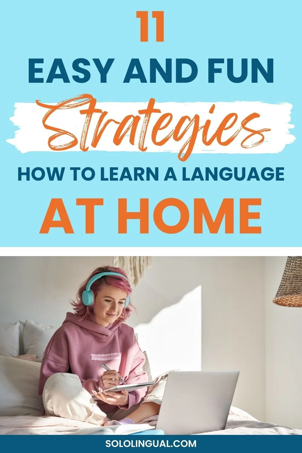 How To Learn A Language At Home: 11 Easy And Fun Strategies — Sololingual