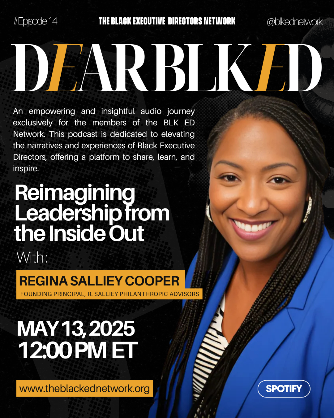 Dear BLK ED Podcast - Episode 14: Reimagining Leadership from the Inside Out with Regina Salliey Cooper