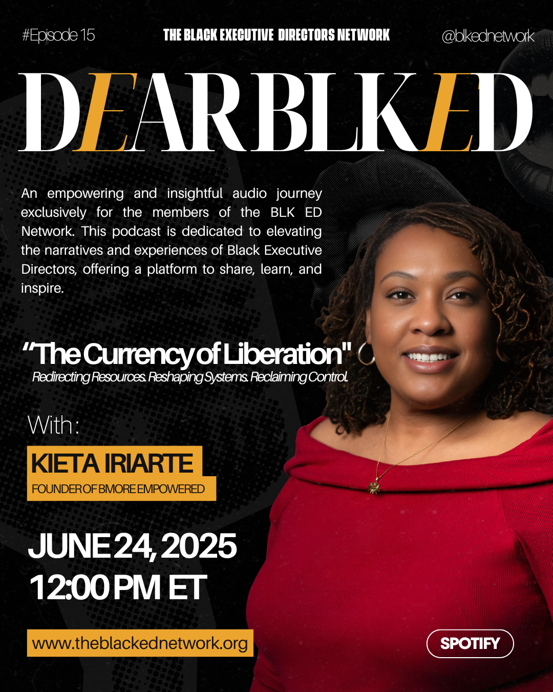 Dear BLK ED Podcast - Episode 15: The Currency of Liberation: Redirecting Resources. Reshaping Systems. Reclaiming Control with Kieta Iriarte