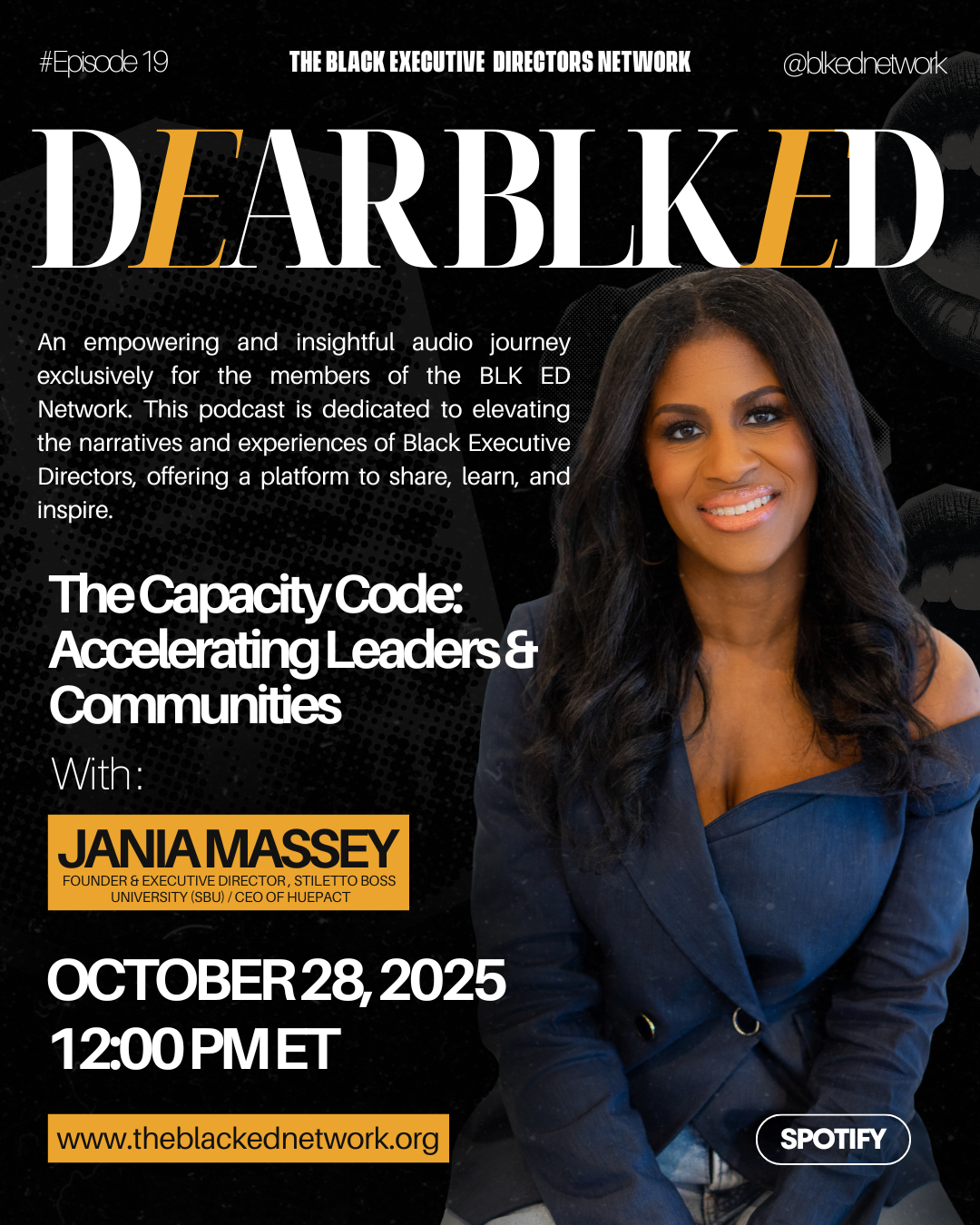 Dear BLK ED Podcast - Episode 19: The Capacity Code: Accelerating Leaders &amp; Communities with Jania Massey