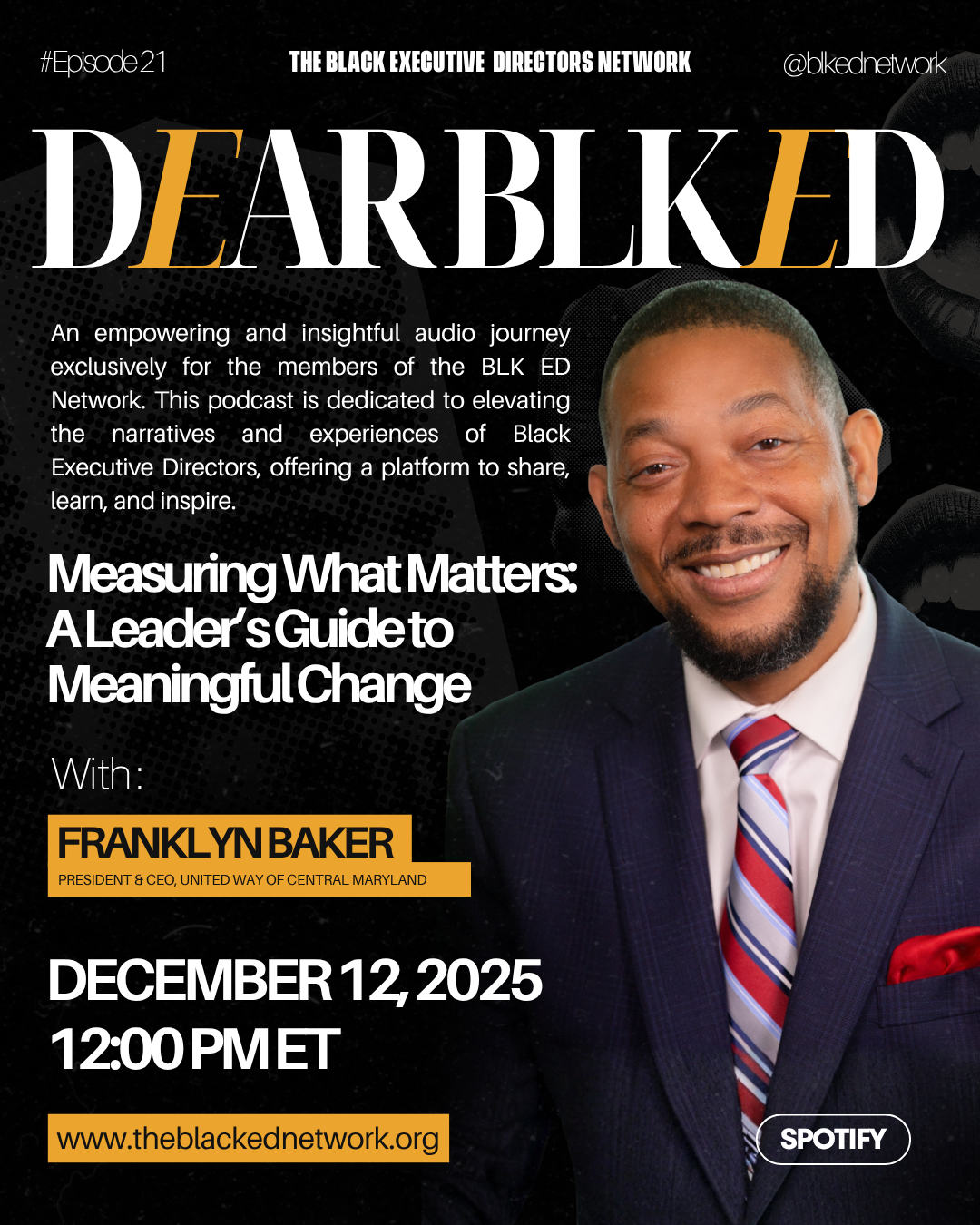 Dear BLK ED Podcast - Episode 21: “Measuring What Matters: A Leader’s Guide to Meaningful Change” with Franklyn Baker