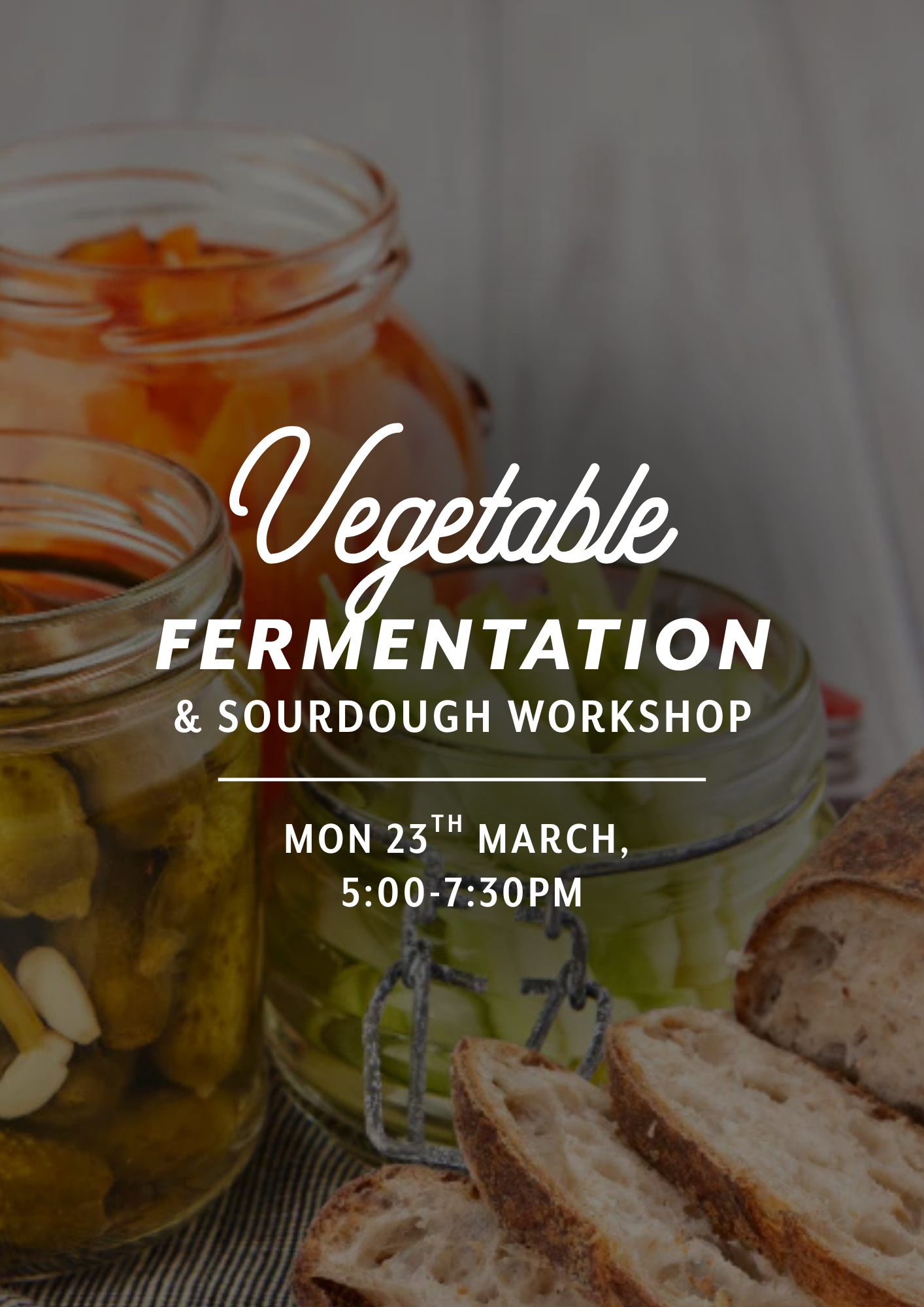 Vegetable Fermentation & Sourdough Bread Workshop