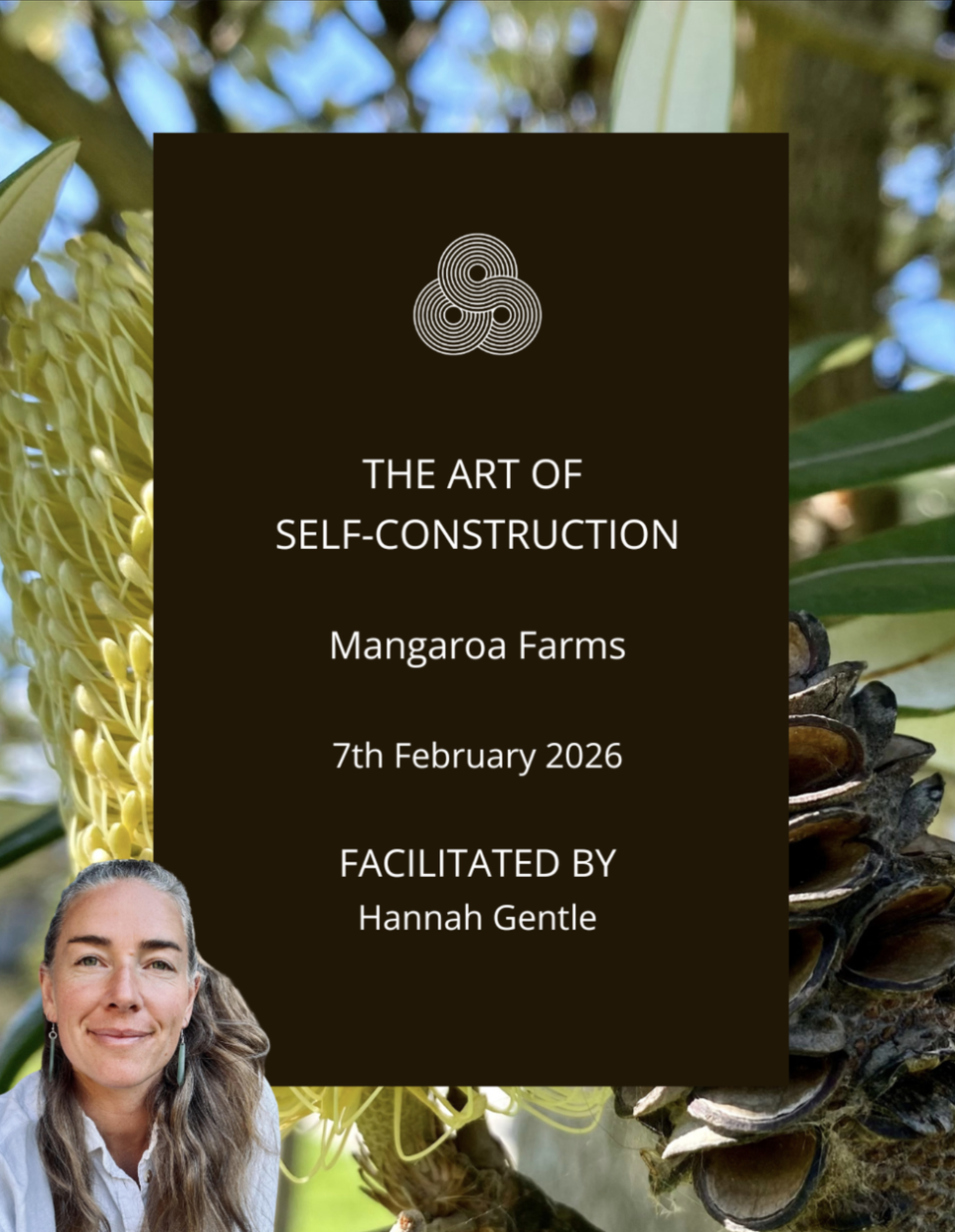 The Art of Self-Construction: Explore Your Inner Nature and Deepen Your Natural Connection — Sat 7th February | 9:00AM - 12:00PM