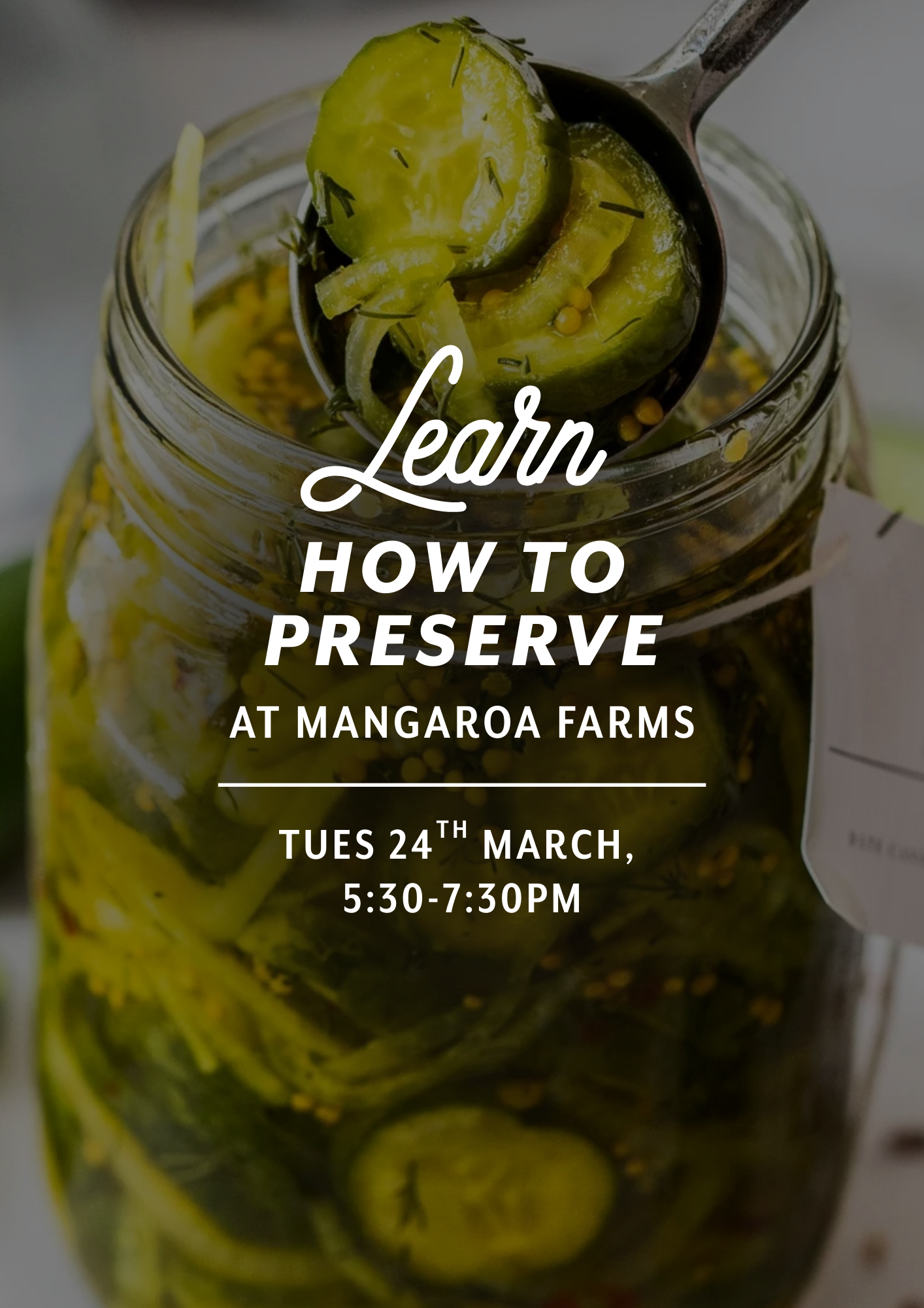 Learn How To Preserve at Mangaroa Farms — Tue 24th March | 5:30PM - 7:30PM