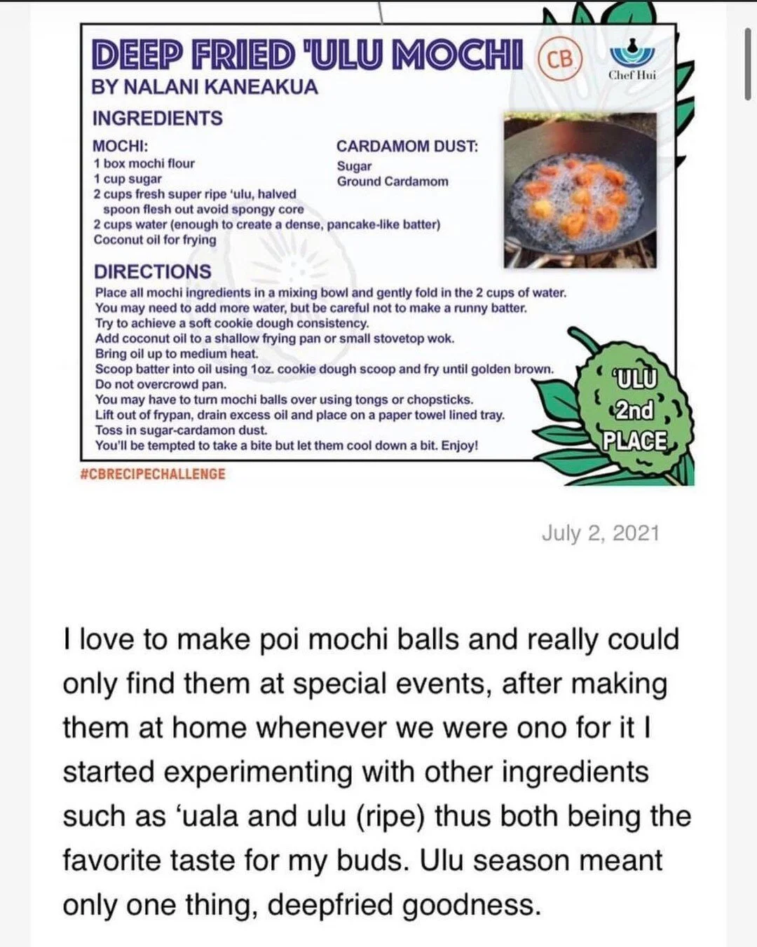 Congrats to Nalani Kaneakua for winning second place on the #cbrecipechallenge with her DEEP FRIED ULU MOCHI! Here is the recipe if anyone would like to try it out! Mahalo for sharing. 

#kauai #kauairecipes #hawaiian #hawaiianfood #hawaiianeats #haw