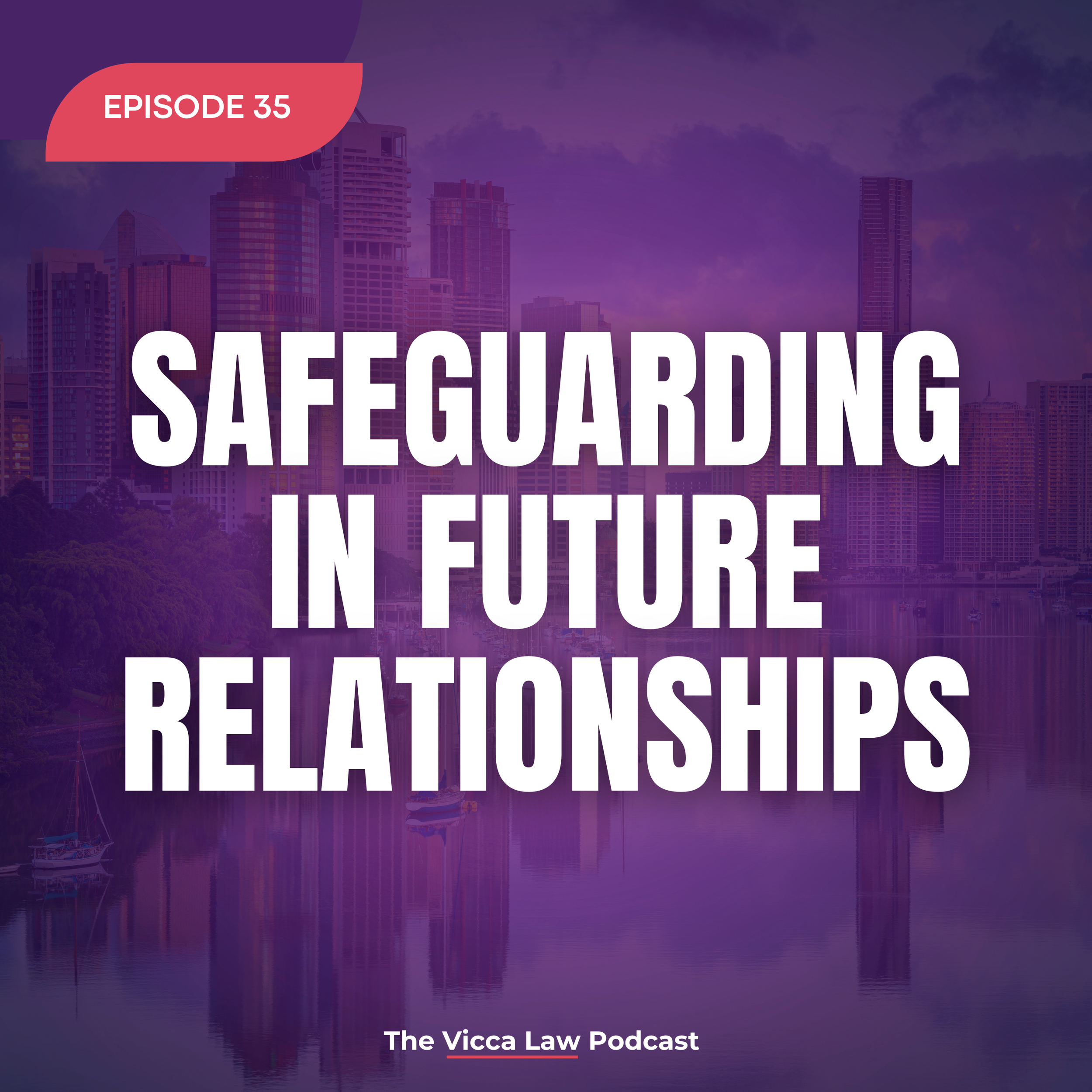 Season 2 Ep. 35 Safeguarding in future relationships