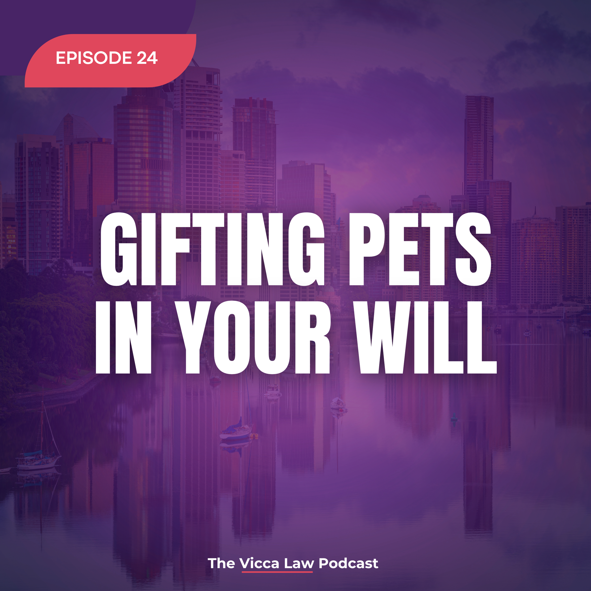 Season 2 Ep. 24 Gifting pets in your Will