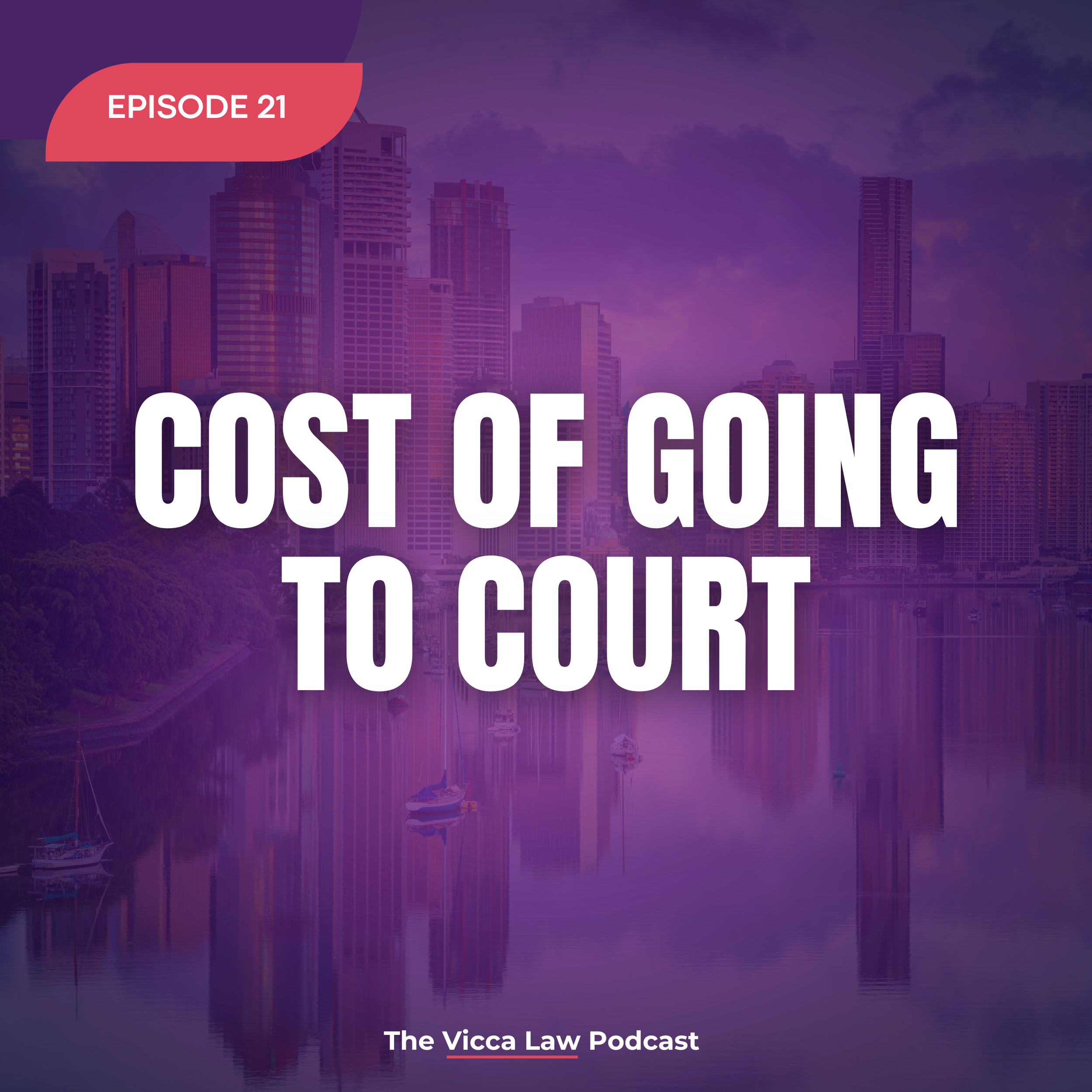 Season 2 Ep. 21 Cost of Going to Court