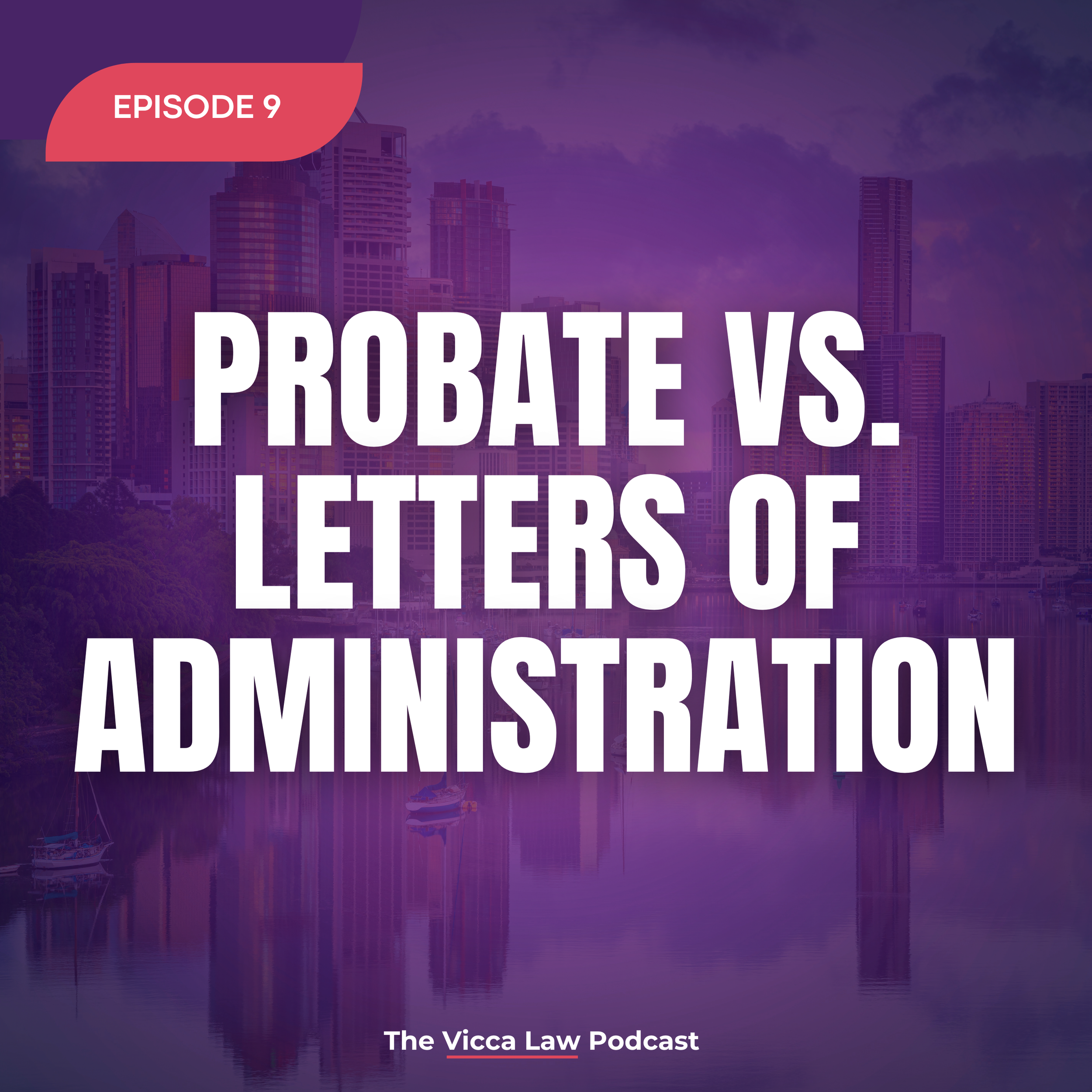 Season2 Ep. 9 Probate vs. Letters of Administration