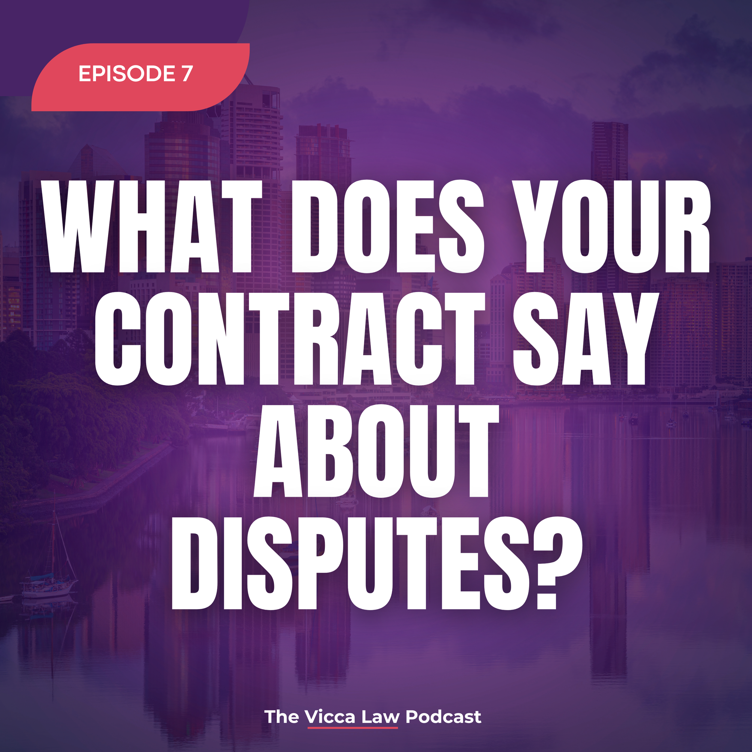 Season2 Ep. 7 What does your Contract say about disputes