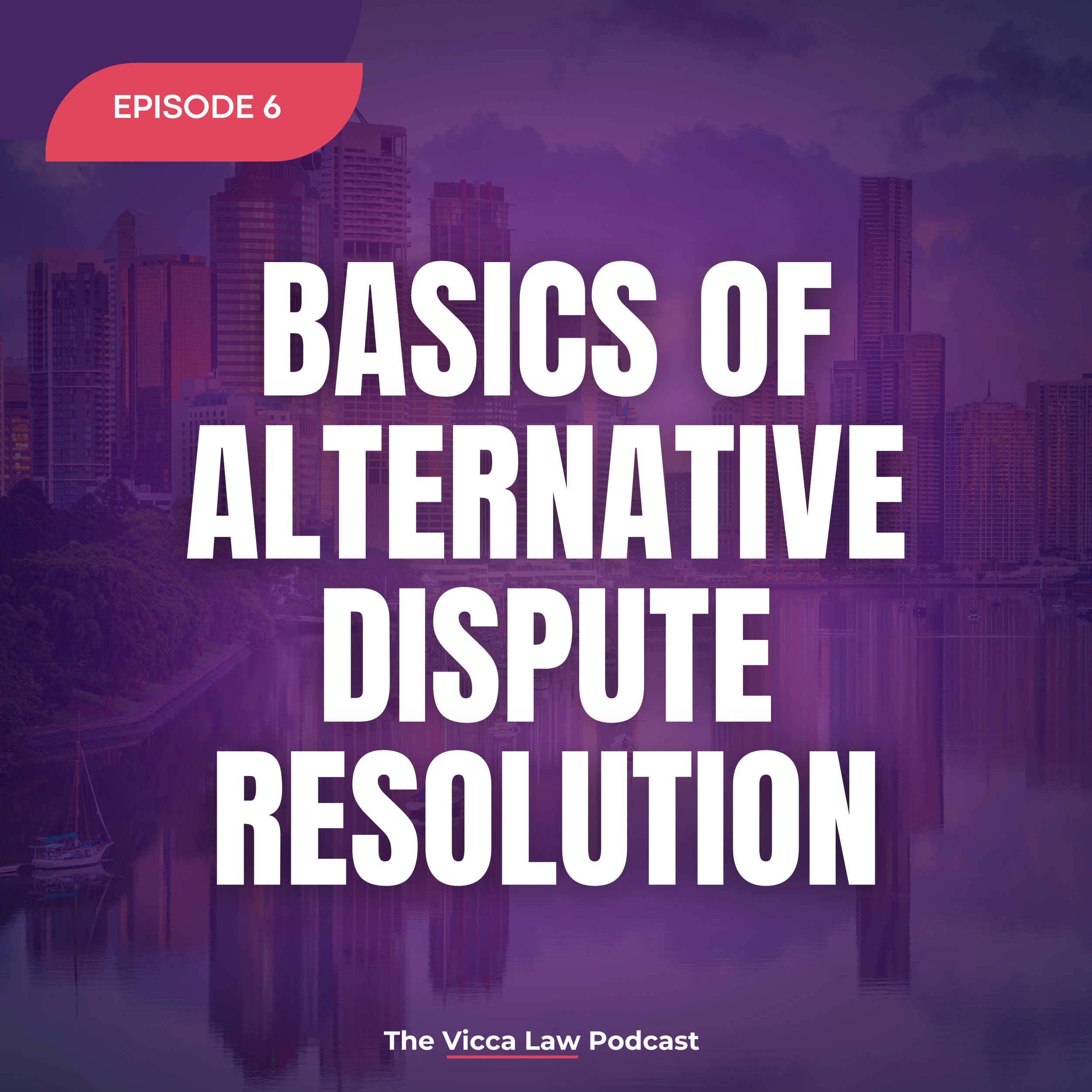 Season2 Ep. 6 Basics of Alternative Dispute Resolution