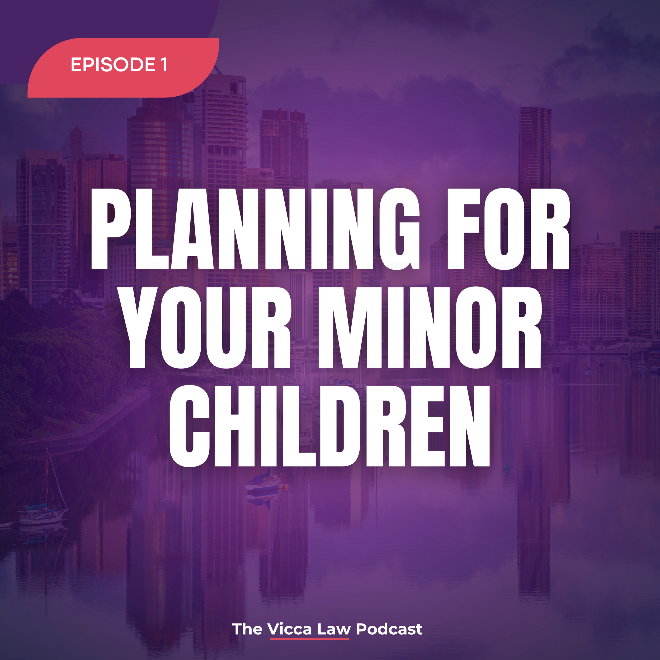 Season 2 Ep. 1 Planning for your Minor Children