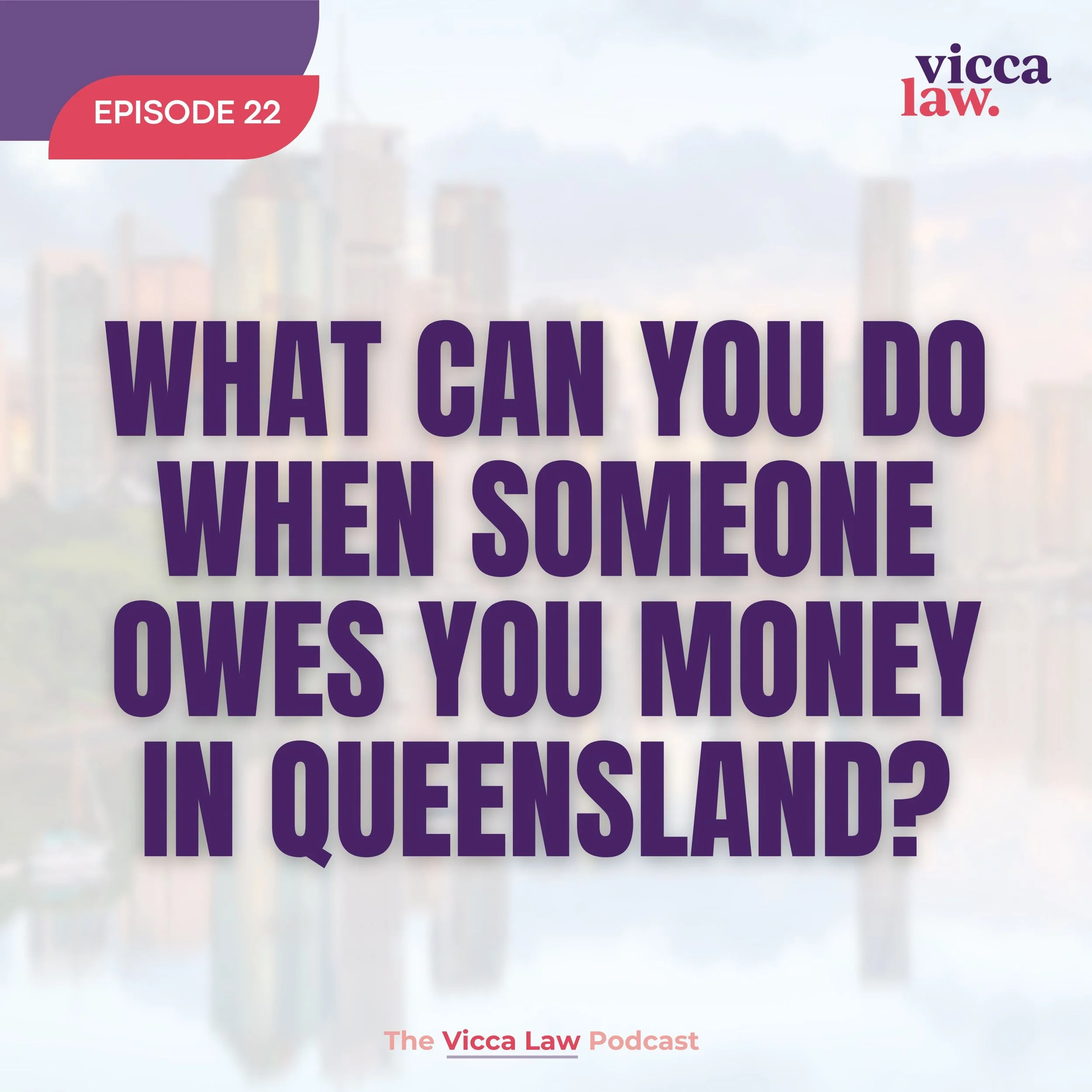 Season 3 Ep. 22 What Can You Do When Someone Owes You Money in Queensland?