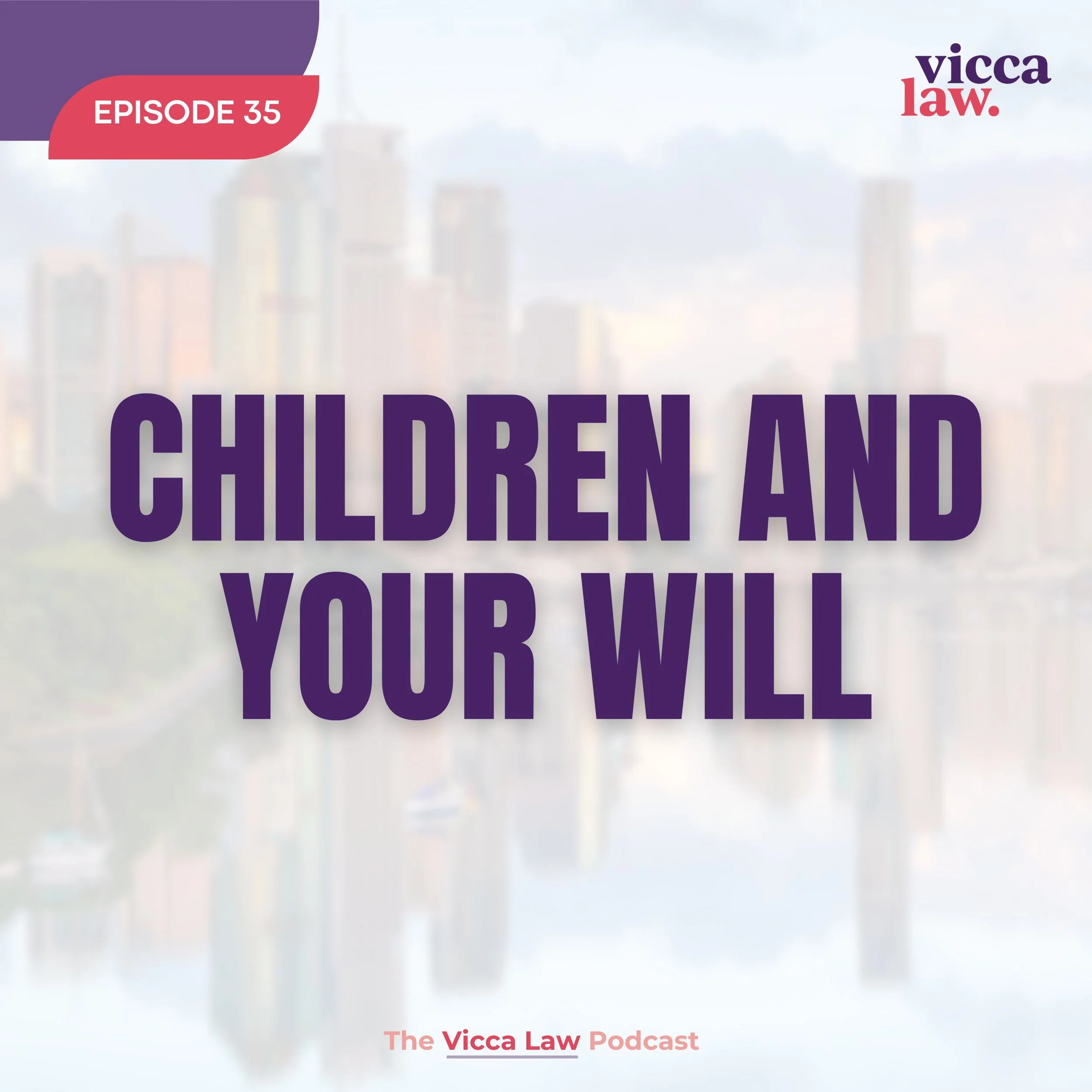 Season 3 Ep. 36 Children and Your Will