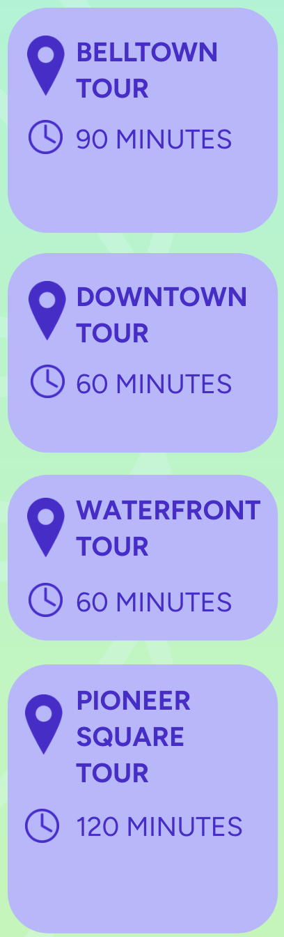 Belltown Tour is 90 min, Downtown Tour is 60 min, Waterfront Tour is 60 min, Pioneer Square Tour is 120 min