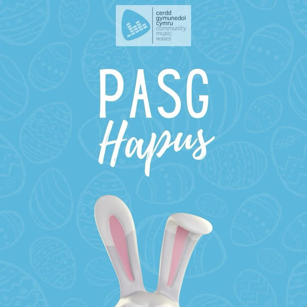 Community Music Wales is now closed for the Easter break. We will reopen on Tuesday 7th April. Happy Easter to all who celebrate🐣

Mae Cerddoriaeth Gymunedol Cymru bellach ar gau ar gyfer gwyliau&rsquo;r Pasg. Byddwn yn ailagor ar Dydd Mawrth 7 Ebri