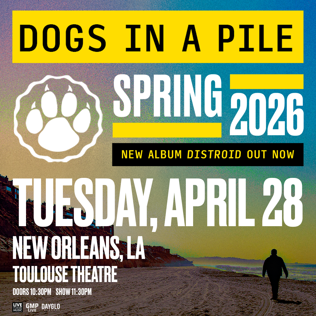 Dogs In A Pile at Toulouse Theatre, April, 28, 2026