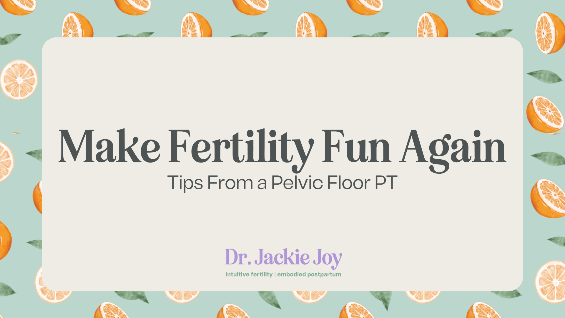 Make fertility fun again