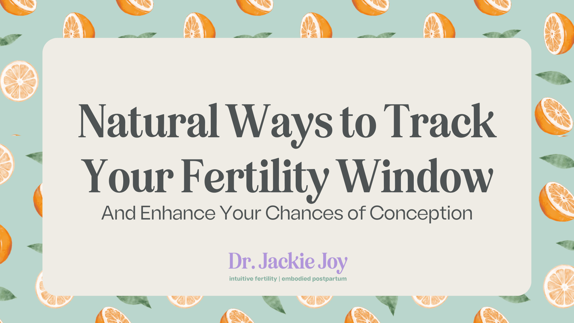 Ovulation, demystified: Natural Ways to Track Your Fertility Window and Enhance Your Chances of Conception (PART 1)