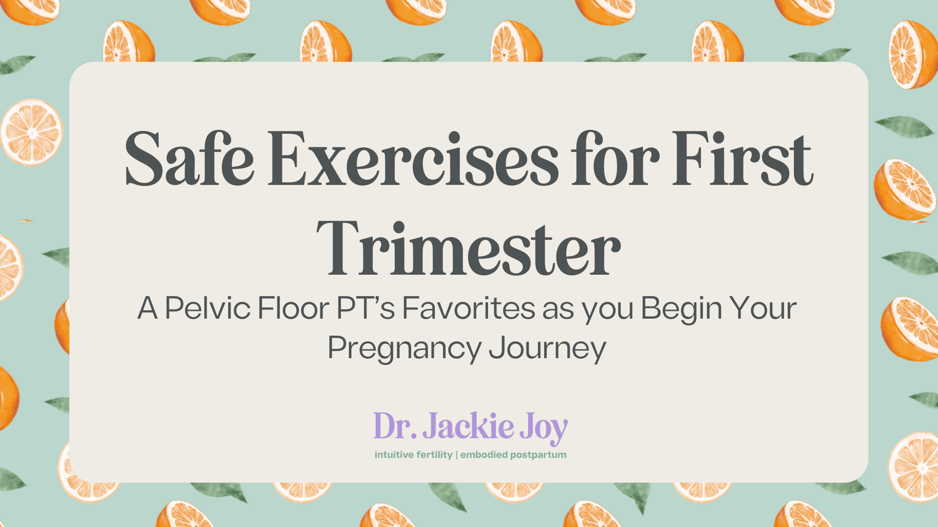Safe Exercises for First Trimester: A Pelvic Floor PT’s Favorites as you Begin Your Pregnancy Journey
